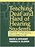 Teaching Deaf and Hard of Hearing Students: Content, Strategies, and Curriculum: 1st (First) Edition