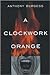 A Clockwork Orange Publisher by Anthony Burgess