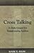 Cross Talking: A Daily Gospel for Transforming Addicts by Shaw, Mark E. (June 1, 2010) Paperback