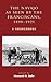 The Navajo as Seen by the Franciscans, 1898-1921: A Sourcebook (Native American Resources Series) (2004-06-24)