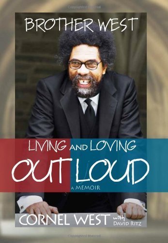 Brother West: Living and Loving Out Loud, A Memoir 2 edition by West, Cornel (2010) Paperback