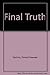 Final Truth by Wilton Earle (1994-06-01)