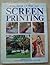 The New Guide to Screenprinting (A Quarto Book)