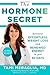 [The Hormone Secret: Discover Effortless Weight Loss and Renewed Energy in Just 30 Days] [By: Meraglia, Dr. Tami] [April, 2015]