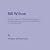 Bill Wilson The Three Legacies of Alcoholics Anonymous by History of Recovery