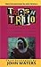 Trash Trio: Three Screenplays by John K. Waters (1996-05-04)