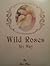 WILD ROSES MY WAY