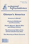 The Journal of Psychohistory; Vol. 21, No. 3 : Clinton's America