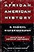 African American History and Radical Historiography: Essays in Honor of Herbert Aptheker