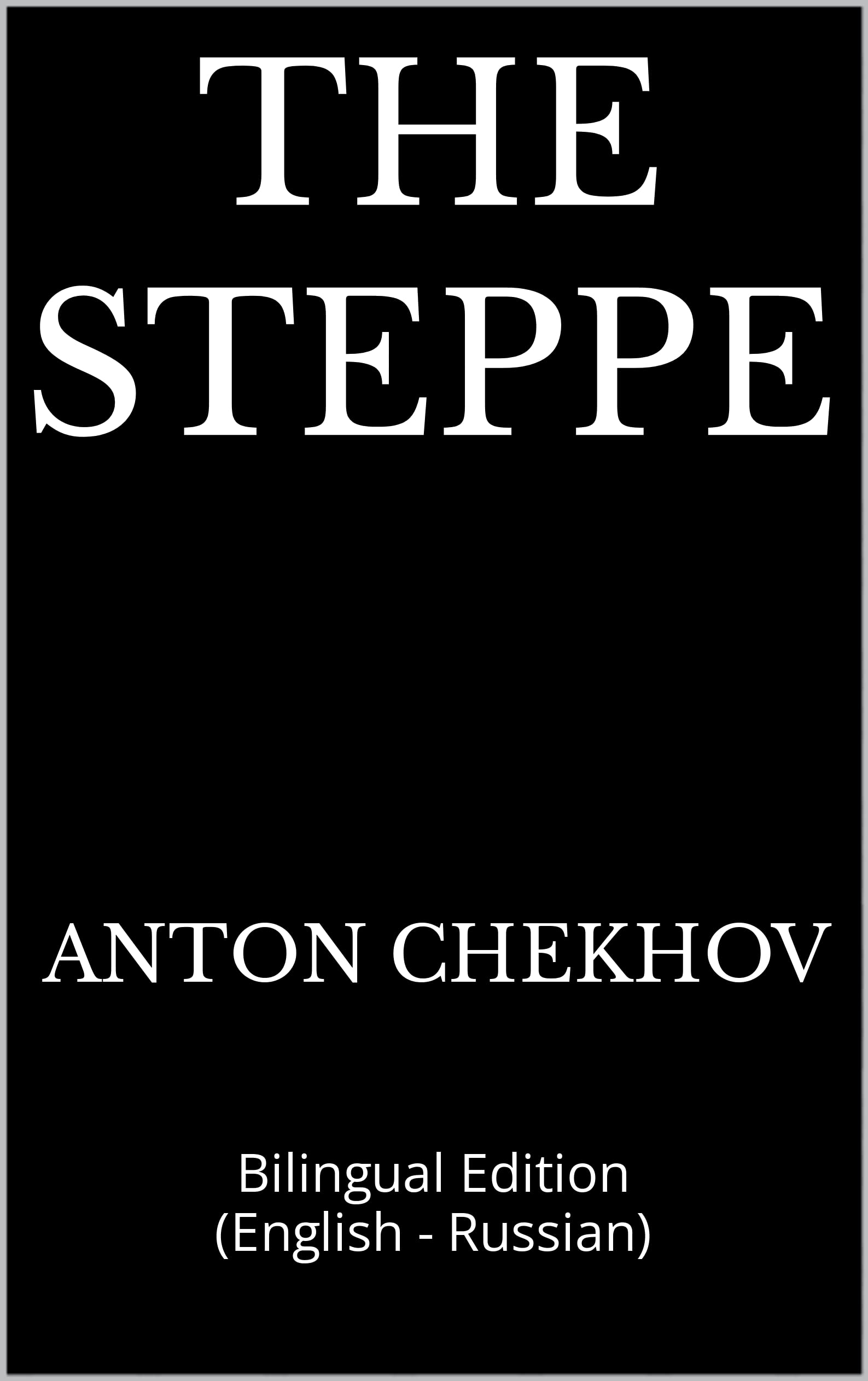 THE STEPPE: Bilingual Edition