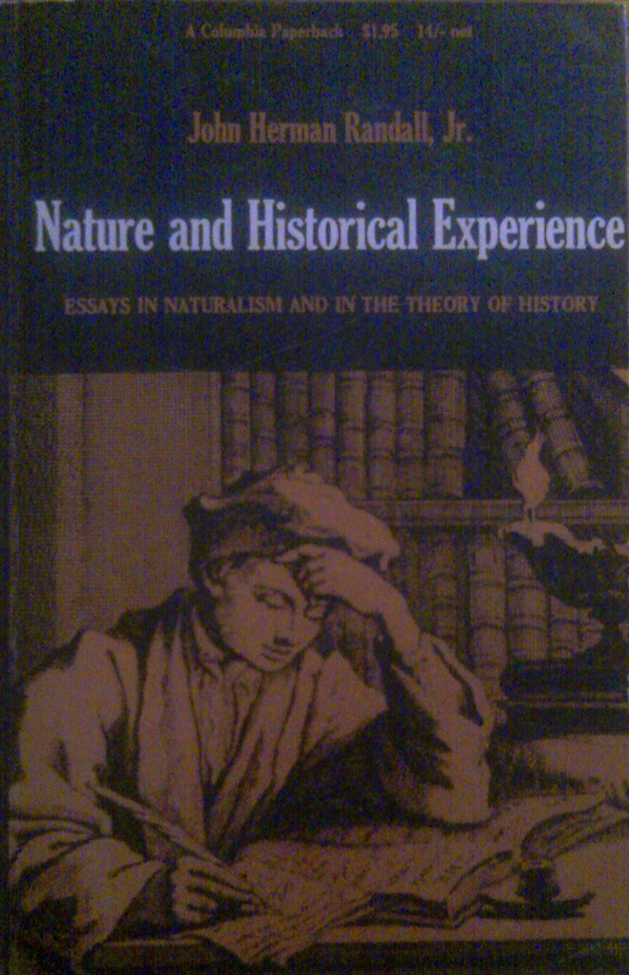 Nature and Historical Experience: Essays in Naturalism and on Theory of History (Paperback)