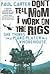 Don't Tell Mom I Work on the Rigs Publisher: Da Capo Press