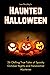 Haunted Halloween: 26 Chill...