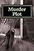 Murder Plot: Volume 1 (The Lance Elliot) by Mr Keith P McCarthy (2014-01-23)