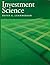 D. G. Luenberger 's illustrated edition edition (Investment Science [Hardcover])(1997)