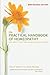 The Practical Handbook of Homeopathy: Safe, Effective Home Prescriptions for Com