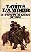 Down the Long Hills by Louis L'Amour