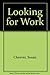 Looking for Work by Cheever Susan (1980-02-14) Hardcover