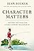 Character Matters: And Othe...