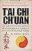 T'ai Chi Ch'uan: An Ancient Chinese Way of Exercise to Achieve Health & Tranquility