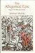 The Allegorical Epic: Essays in Its Rise and Decline