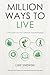 Million Ways to Live by Luk...