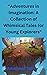 "Adventures in Imagination:...