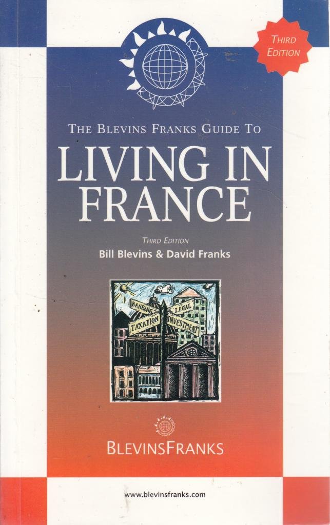 The Blevins Guide to Living in France 3rd Edition (Paperback)