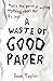 A Waste of Good Paper by Taylor, Sean Reprint Edition (2012)