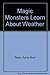 Magic Monsters Learn About Weather by Sylvia Root Tester (1980-03-03)