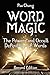 NEW-Word Magic: The Powers and Occult Definitions of Words (Second Edition)