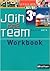 Workbook Join the Team 3e de Hélène Adrian (Series Editor) ( 16 avril 2013 )