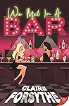 We Met in a Bar