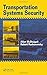 Transportation Systems Security by Allan McDougall (2008-05-28)