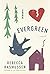 Evergreen by Rebecca Rasmussen (2014-07-15)