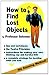 How to Find Lost Objects by...