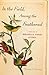 Thomas R. Dunlap'sIn the Field, Among the Feathered: A History of Birders and Their Guides [Hardcover]2011
