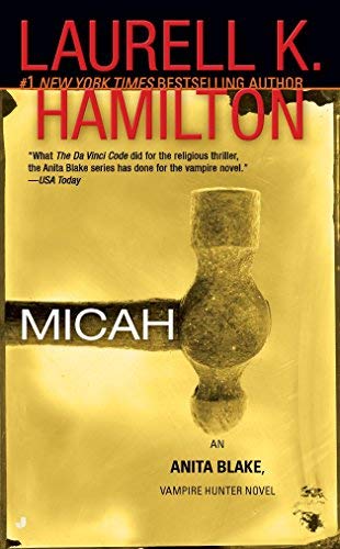 [Micah (Anita Blake Vampire Hunter)] [Author: Laurell K Hamilton] [February, 2006]