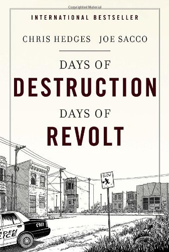 Days of Destruction, Days of Revolt by Chris Hedges