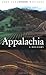 Appalachia A History by Williams, John Alexander [University of North Carolina Press,2001] [Paperback]