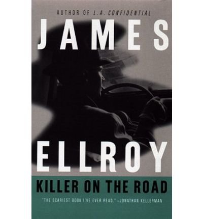 Killer on the Road Ellroy, James ( Author ) Jun-01-1999 Paperback