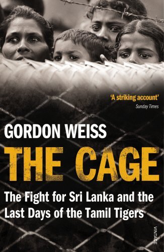 The Cage: The fight for Sri Lanka & the Last Days of the Tamil Tigers (Paperback)