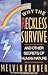 Why the Reckless Survive...and other secrets of human nature Reprint edition by Konner, Melvin (1991) Paperback