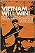 Vietnam Will Win! Why the People of South Vietnam Have alread... by Wilfred G. Burchett