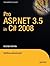 Pro ASP.NET 3.5 in C# 2008 (Expert's Voice in .NET) by Matthew MacDonald (2007-11-14)
