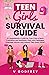 TEEN GIRL’S SURVIVAL GUIDE by V. Godfrey