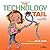 The Technology Tail: A Digital Footprint Story (Communicate with Confidence) - Paperback by Julia Cook