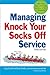 Managing Knock Your Socks Off Service (Knock Your Socks Off Series) 3rd edition by Bell, Chip R., Zemke, Ron (2013) Paperback
