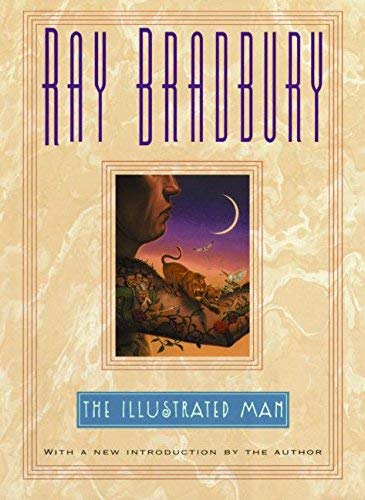 The Illustrated Man by Bradbury, Ray (1997) Hardcover