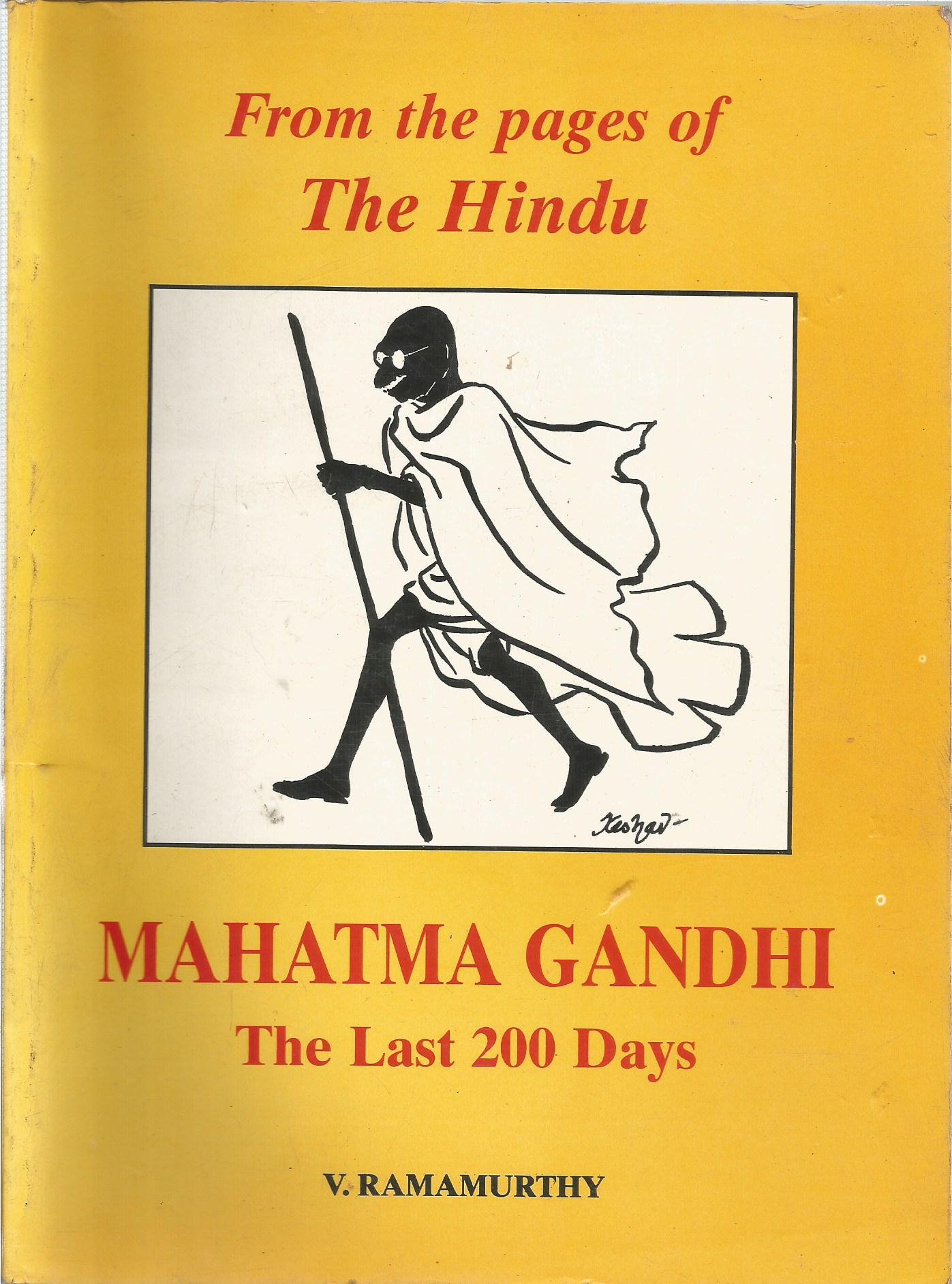 From the pages of The Hindu: Mahatma Gandhi The Last 200 days (Paperback)